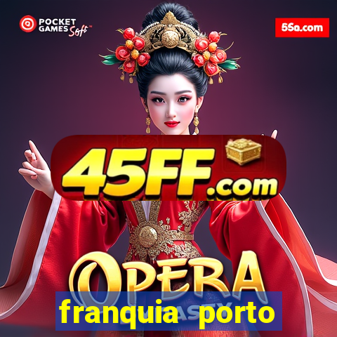 franquia porto seguro valor